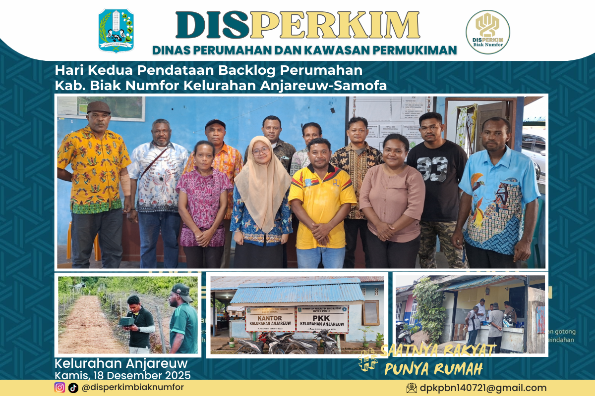 Hari Kedua Backlog Pendataan Kelurahan Anjareuw Distrik Samofa Perumahan Kab. Biak Numfor